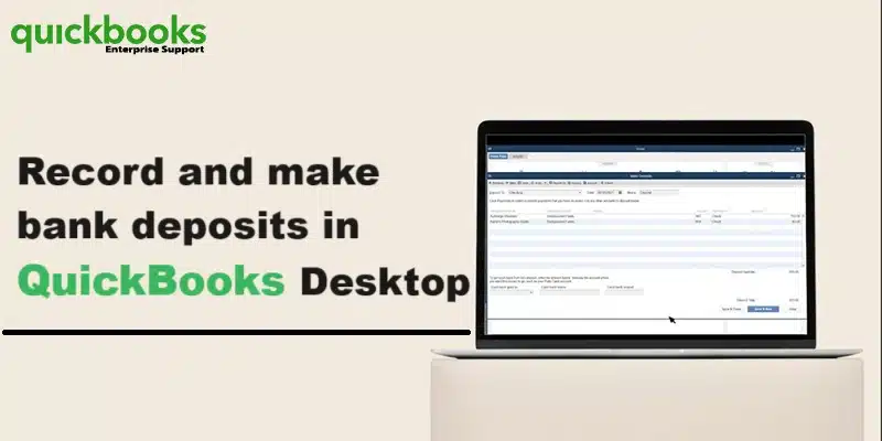 How to Record Deposits in QuickBooks Desktop?